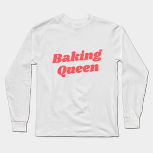 Baking Queen Long Sleeve T-Shirt